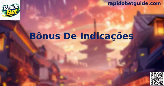 Guia sobre Bônus De Indicações em plataformas de apostas no Brasil