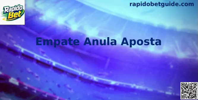 Interface de Apostas Empate Anula Aposta Rapido Bet
