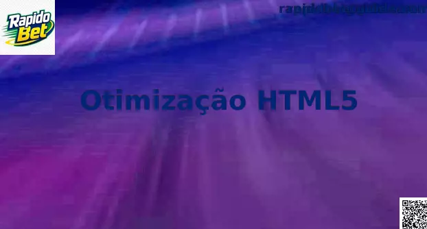Diretrizes Especializadas de Otimização HTML5 no Rapido Bet